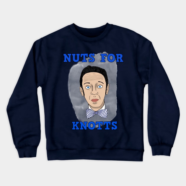 Nuts for Knotts Crewneck Sweatshirt by TL Bugg